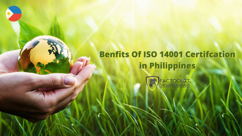 Benefits of ISO 14001 Certification in Philippines