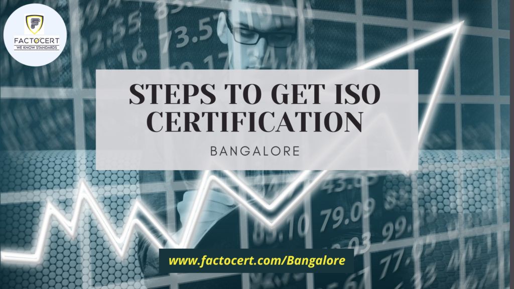 Steps to get ISO Certification in Bangalore