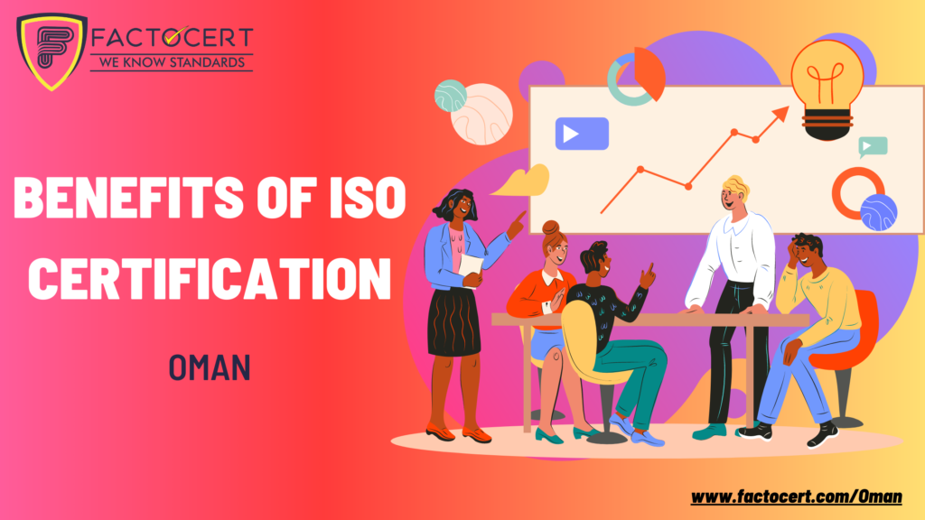 Benefits of ISO Certification in Oman