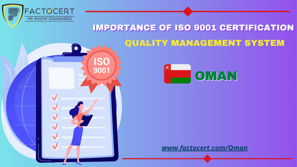 IMPORTANCE OF ISO 9001 CERTIFICATION IN OMAN