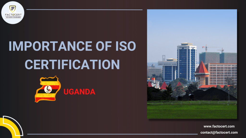 IMPORTANCE OF ISO CERTIFICATION IN UGANDA