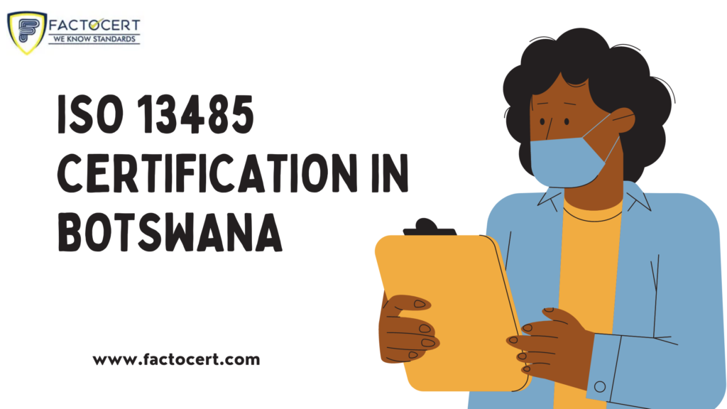 ISO 13485 Certification in Botswana