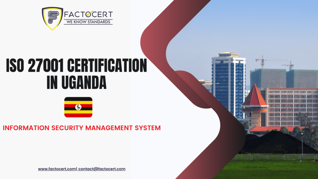 Requirements of ISO 27001 Certification in Uganda