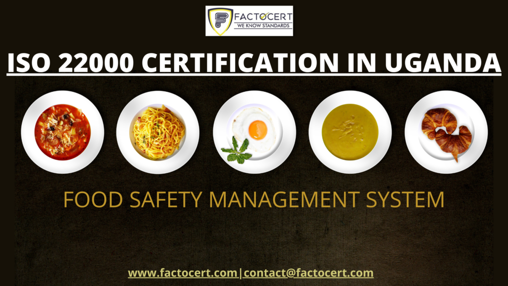 Steps to get ISO 22000 Certification in Uganda