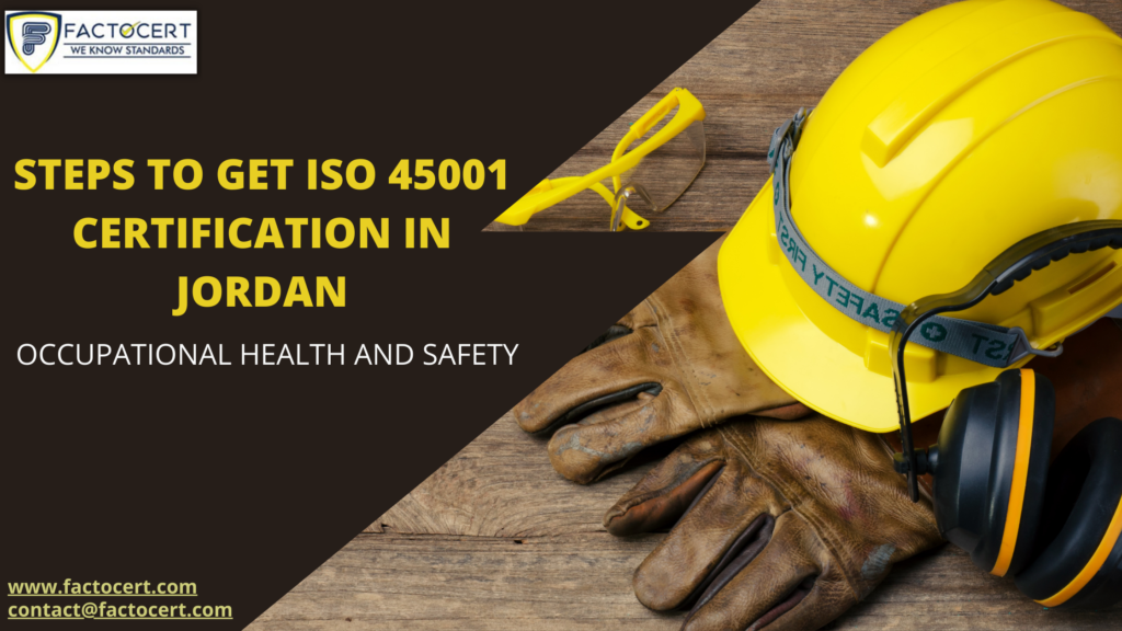 steps to get ISO 45001 Certification in Jordan