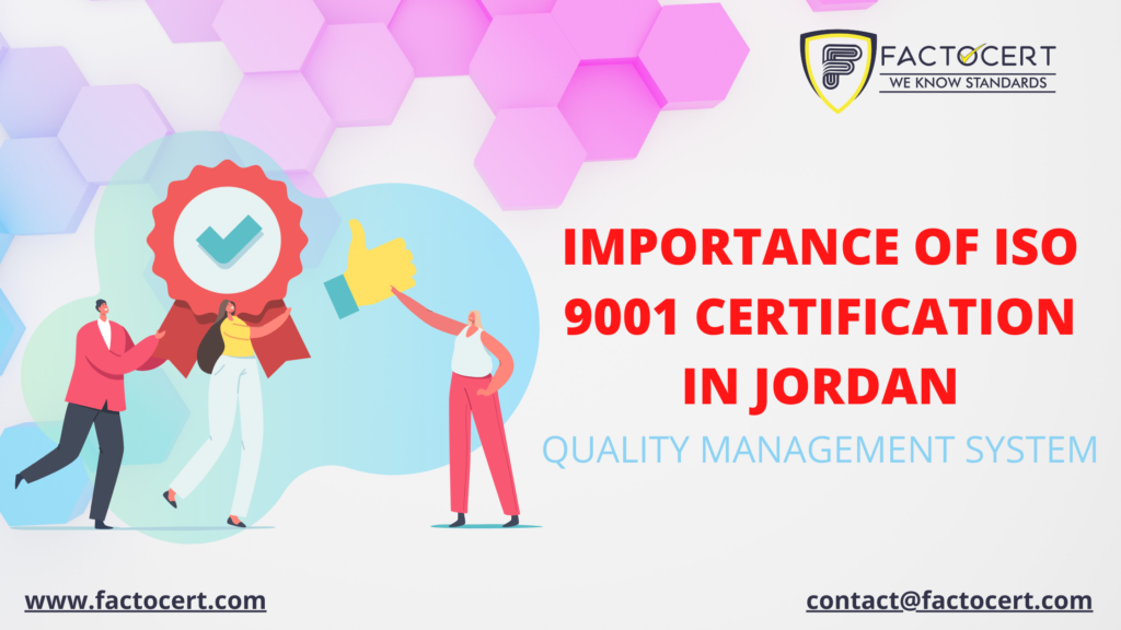 IMPORTANCE OF ISO 9001 CERTIFICATION IN JORDAN