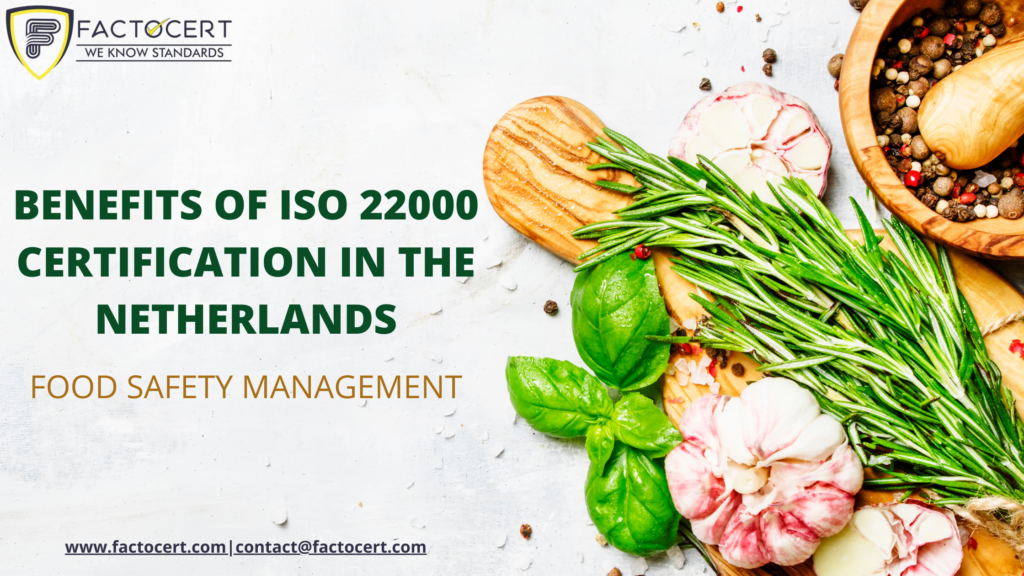 BENEFITS OF ISO 22000 CERTIFICATION IN THE NETHERLANDS
