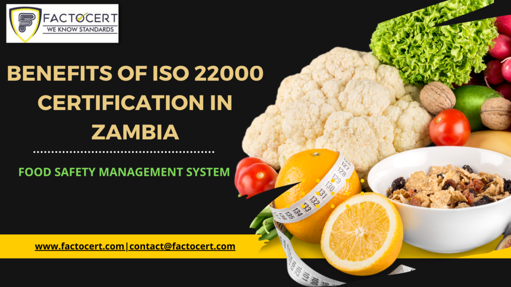 BENEFITS OF ISO 22000 CERTIFICATION IN ZAMBIA