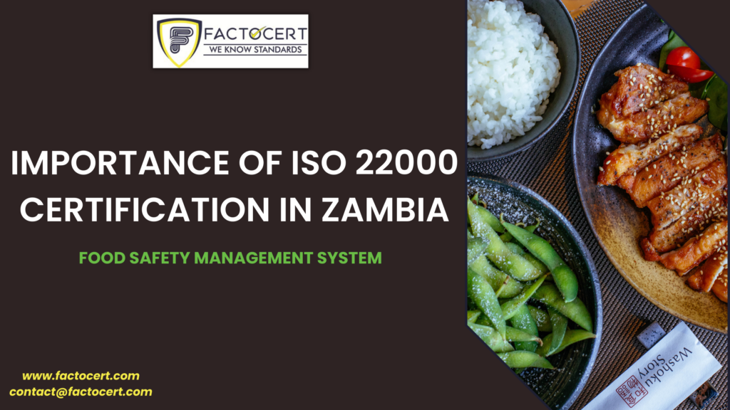 IMPORTANCE OF ISO 22000 CERTIFICATION IN ZAMBIA