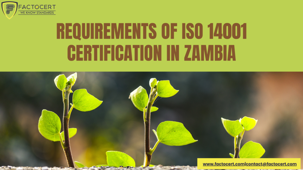 REQUIREMENTS OF ISO 14001 CERTIFICATION IN ZAMBIA