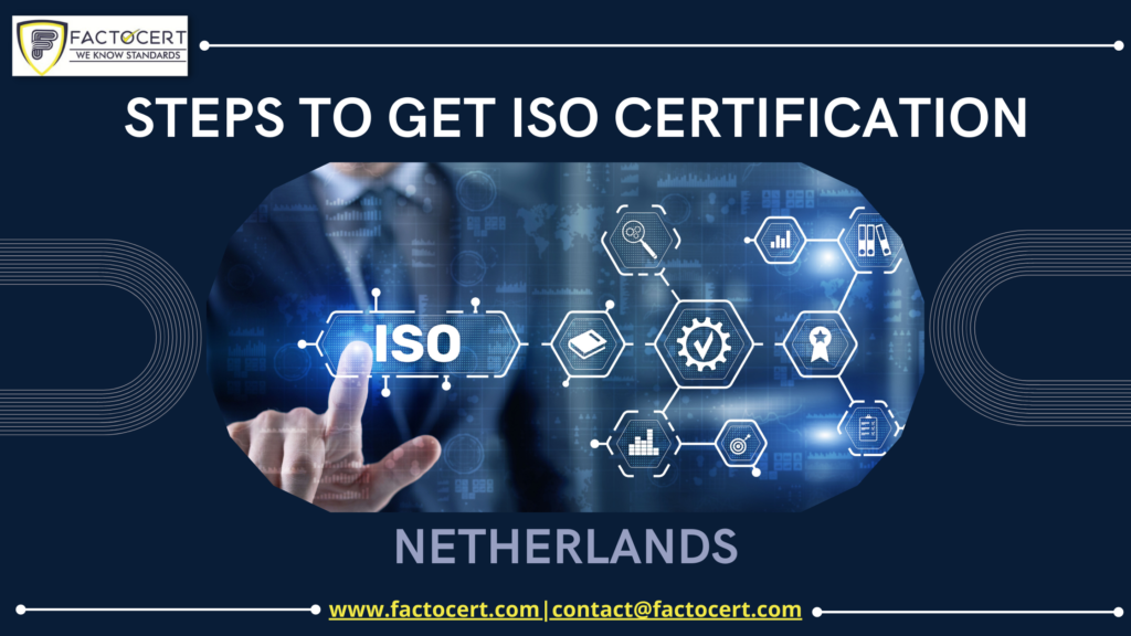 Steps to get ISO Certification in the Netherlands