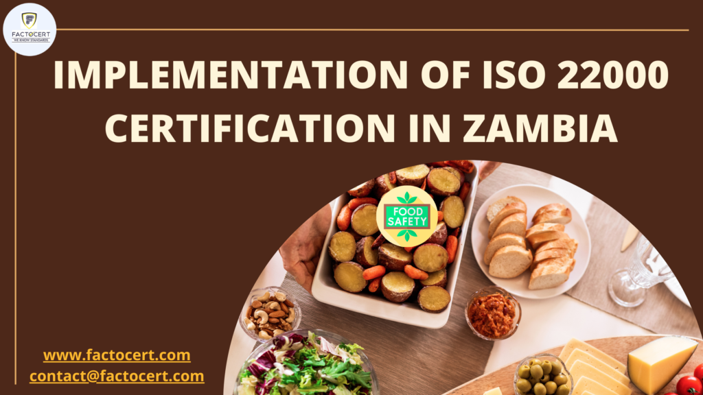 IMPLEMENTATION OF ISO 22000 CERTIFICATION IN ZAMBIA
