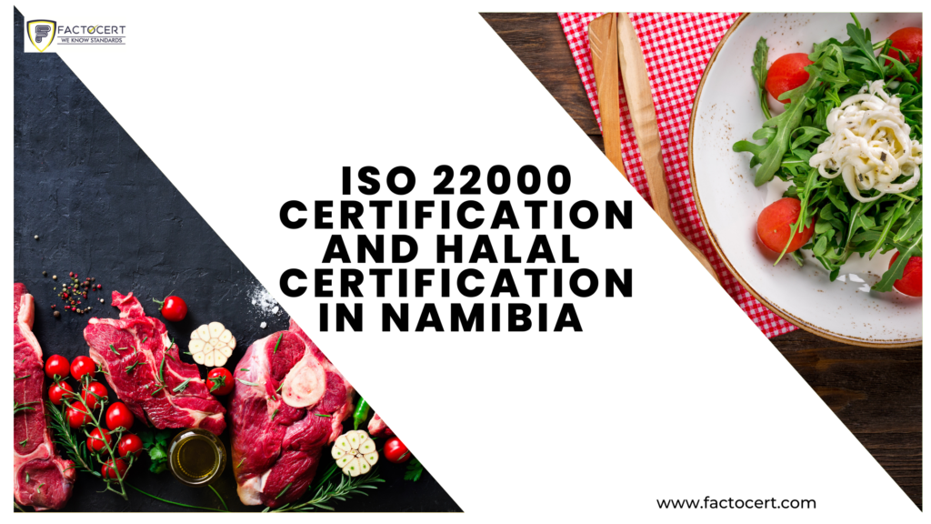 ISO 22000 certification in Namibia and Halal Certification in namibia