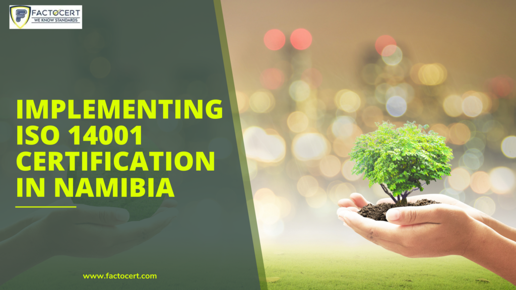 Implementing ISO 14001 certification in Namibia