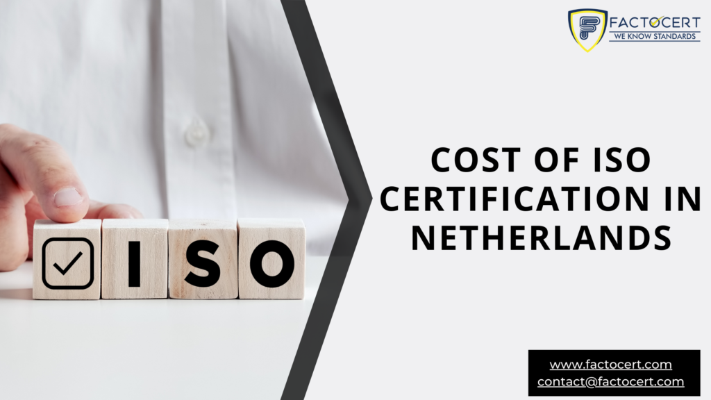 COST OF ISO CERTIFICATION IN NETHERLANDS