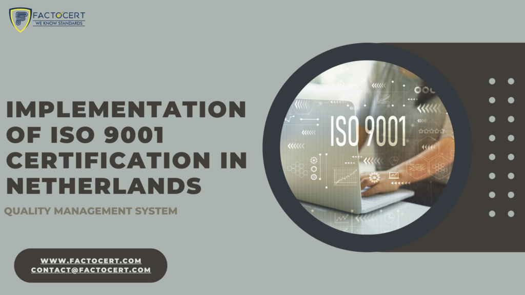 IMPLEMENTATION OF ISO 9001 CERTIFICATION IN NETHERLANDS