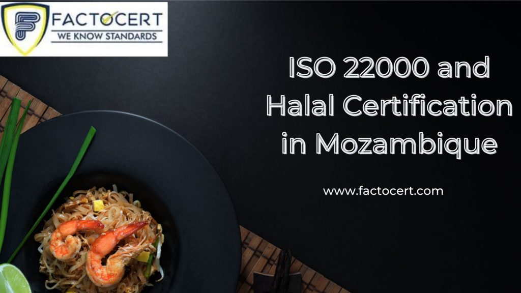 ISO 22000 Certification and Halal Certification in Mozambique
