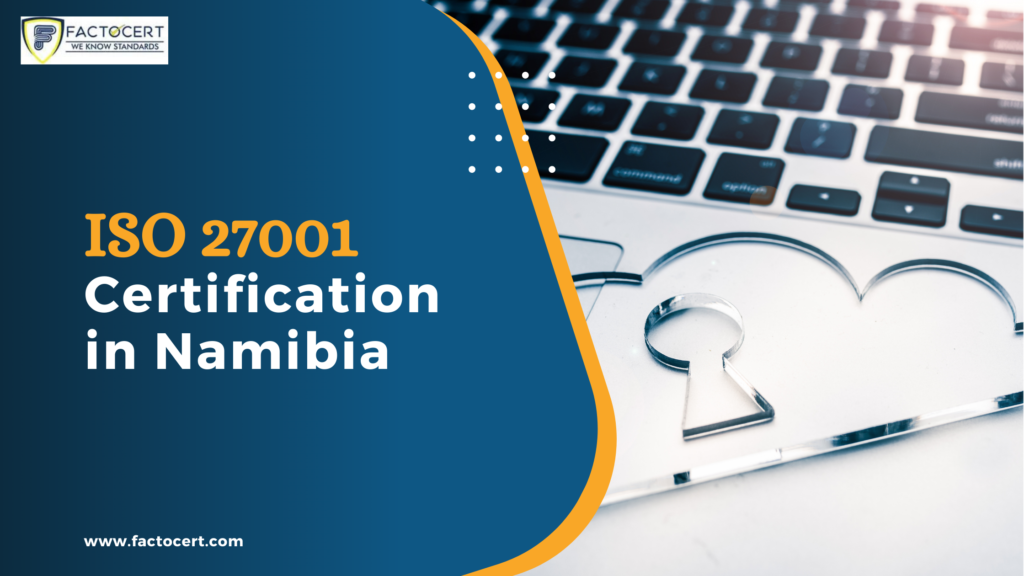 ISO 27001 Certification in Namibia