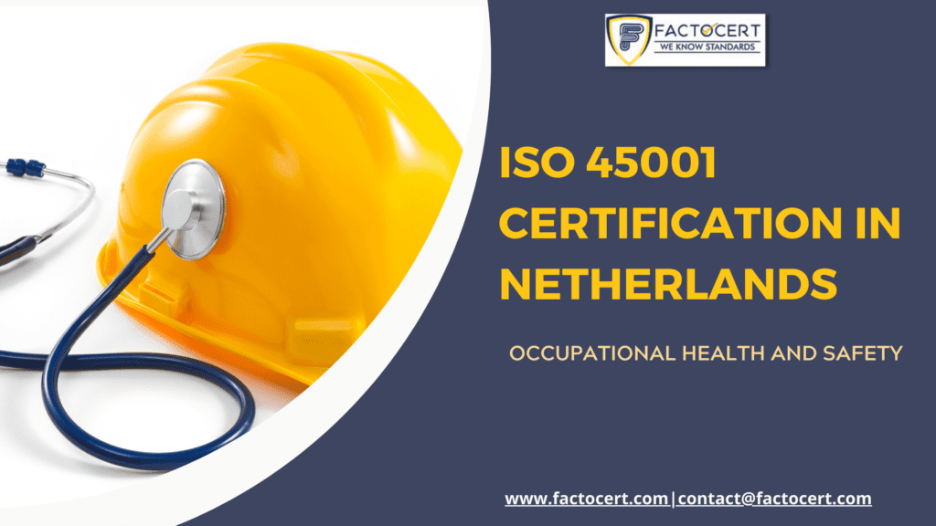 ISO 45001 CERTIFICATION IN NETHERLANDS