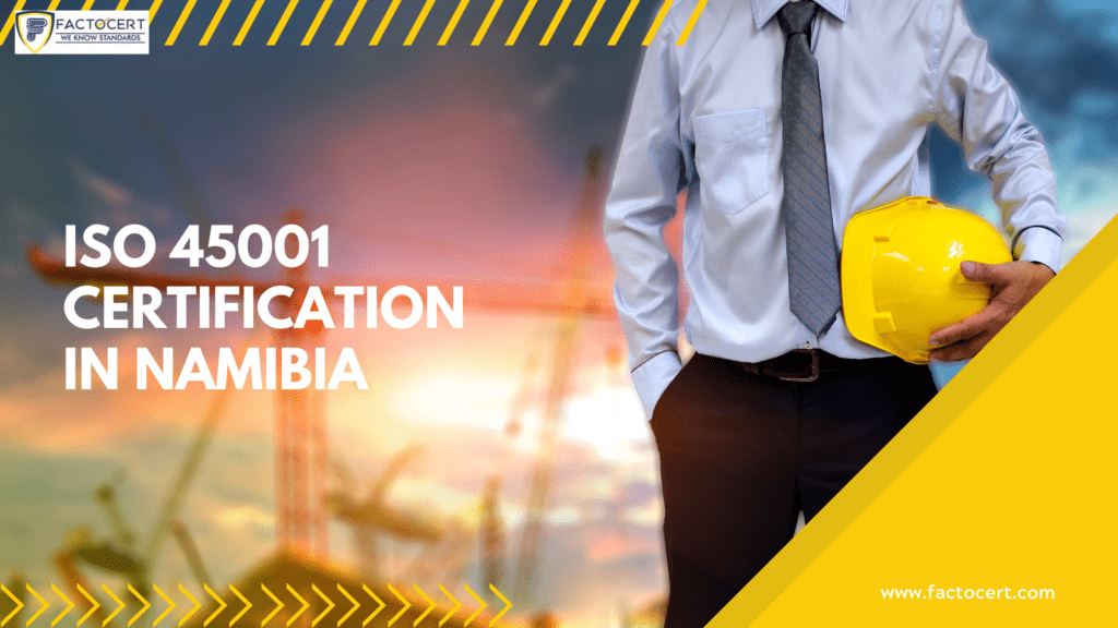ISO 45001 Certification in Namibia