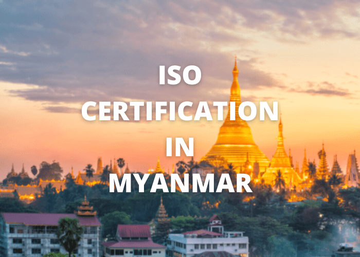 ISO CERTIFICATION IN MYANMAR