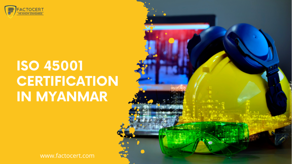 ISO 45001 Certification in Myanmar