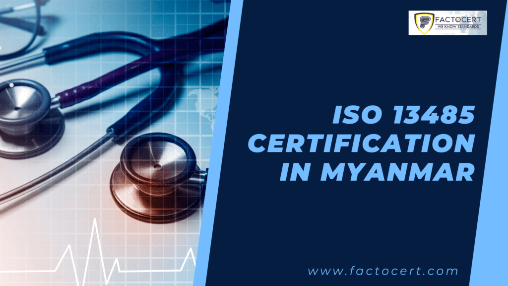 ISO 13485 Certification in Myanmar