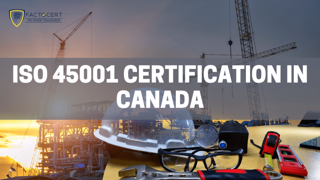 ISO 45001 CERTIFICATION IN CANADA
