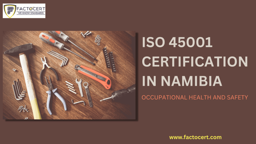 ISO 45001 CERTIFICATION IN NAMIBIA