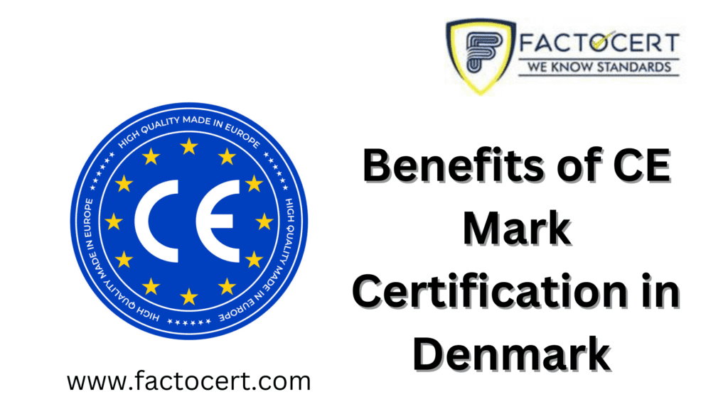 Benefits Of CE Mark Certification in Denmark