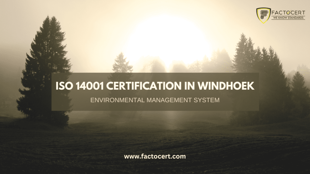 ISO 14001 CERTIFICATION IN WINDHOEK