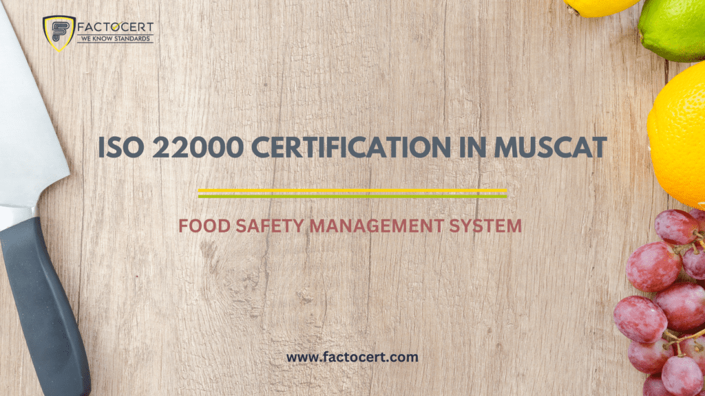 ISO 22000 CERTIFICATION IN MUSCAT