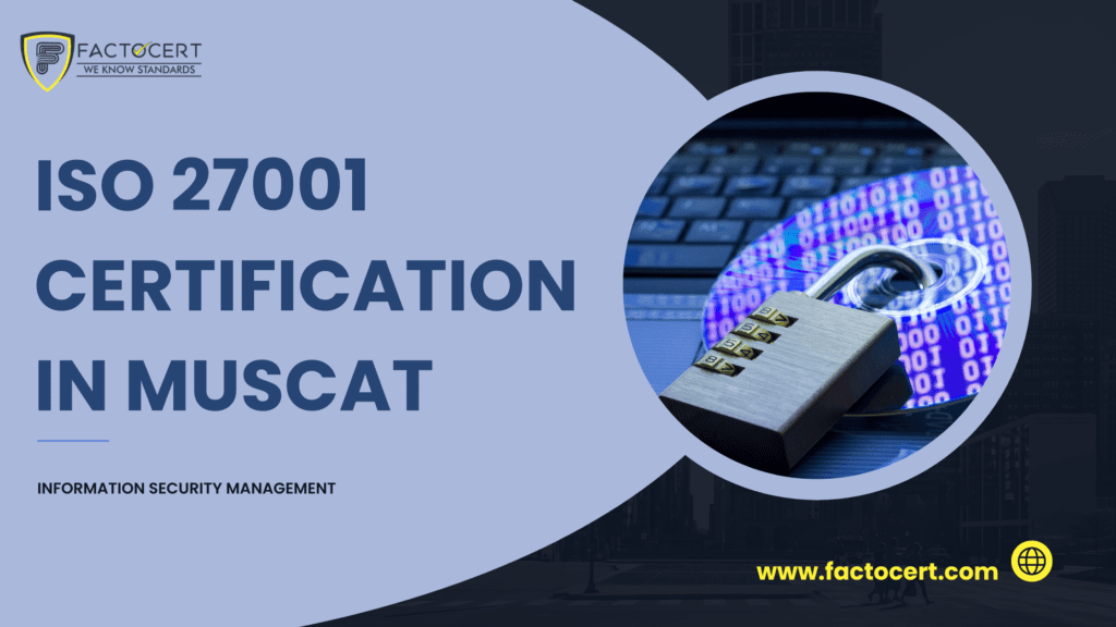 ISO 27001 CERTIFICATION IN MUSCAT