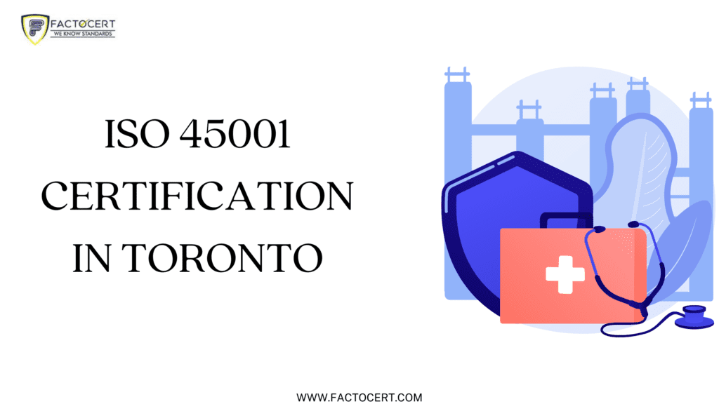 ISO 45001 CERTIFICATION IN TORONTO