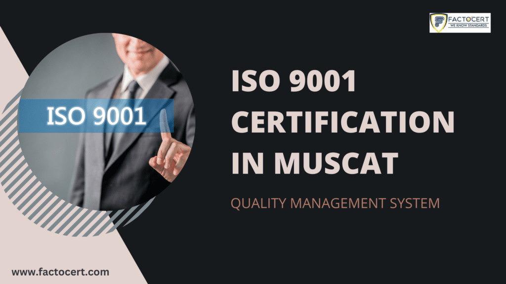 ISO 9001 CERTIFICATION IN MUSCAT