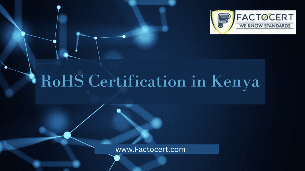 RoHS Certification in Kenya