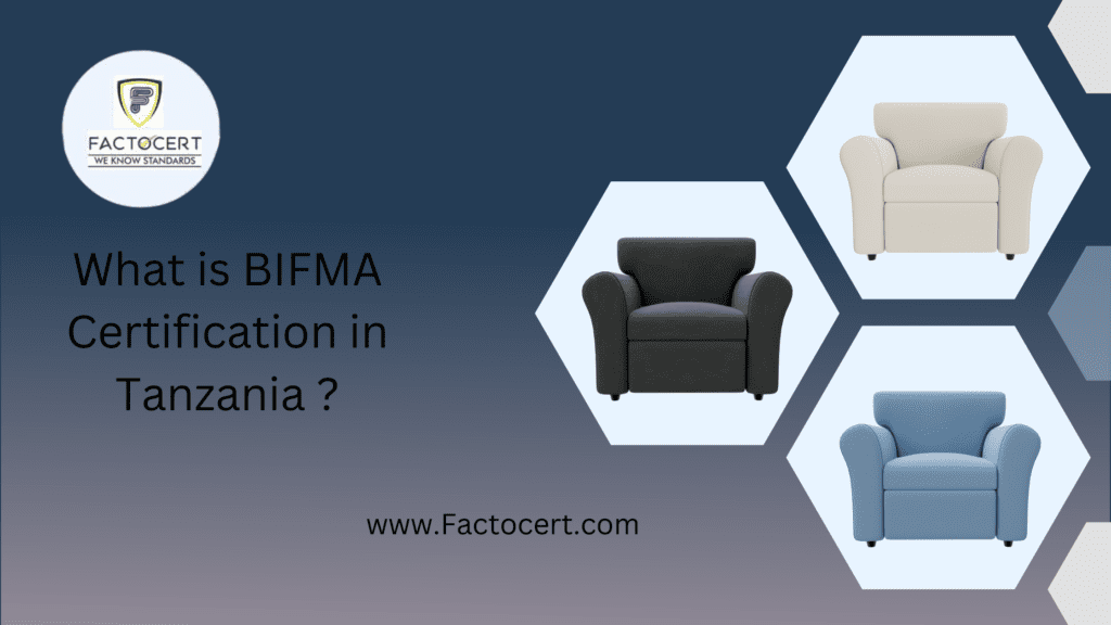 What is BIFMA Certification in Tanzania