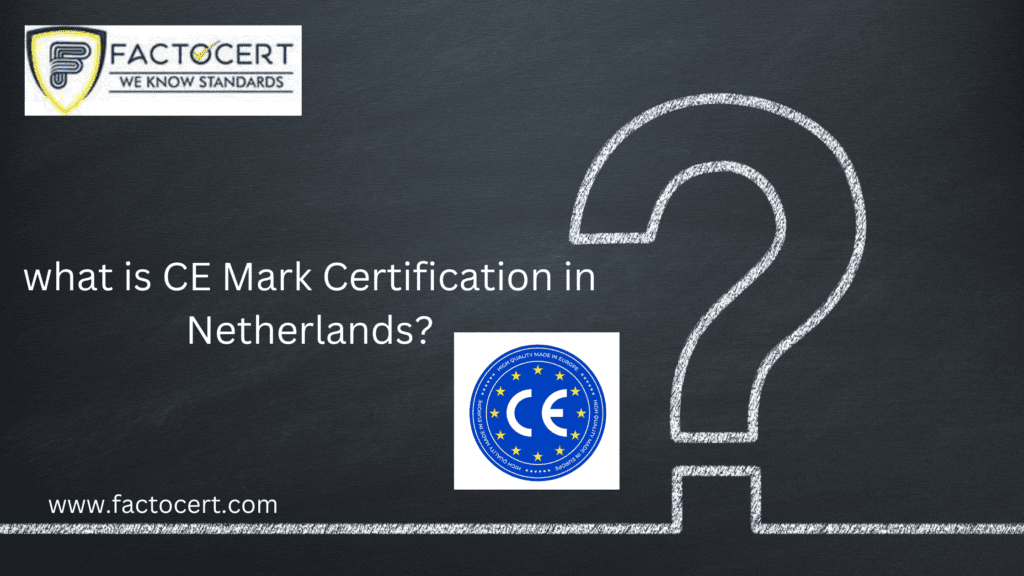 CE Mark Certification in Netherlands