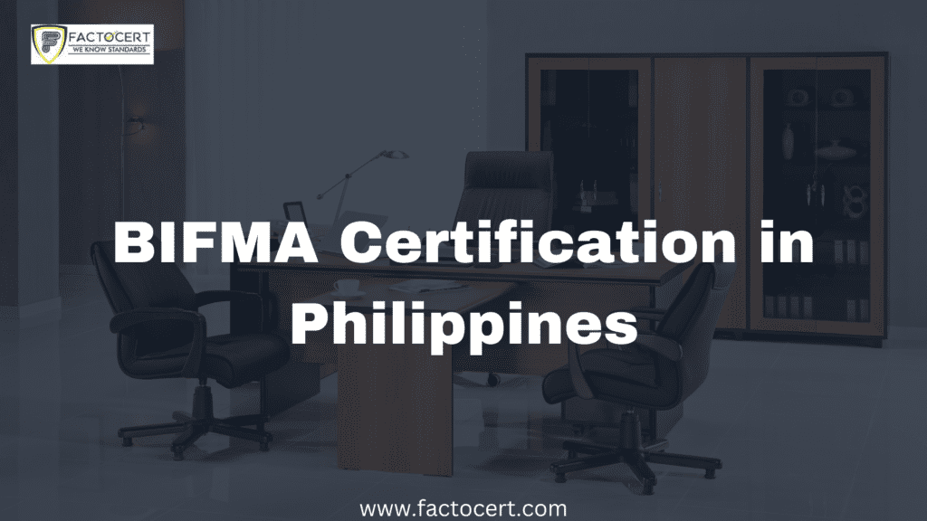 BIFMA Certification in Philippines