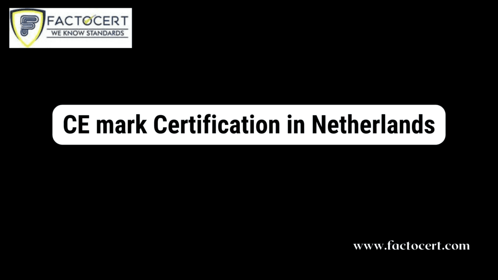 CE mark Certification in Netherlands