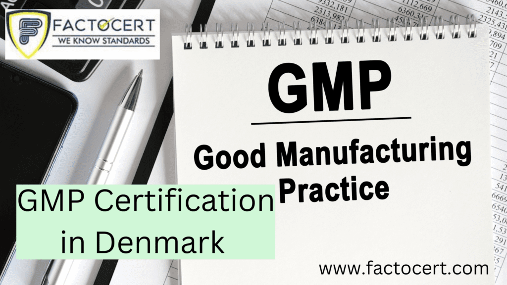 GMP Certification in Denmark