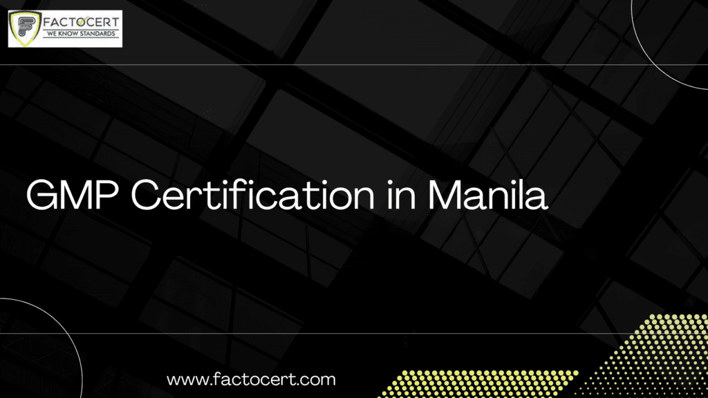 GMP Certification in Manila