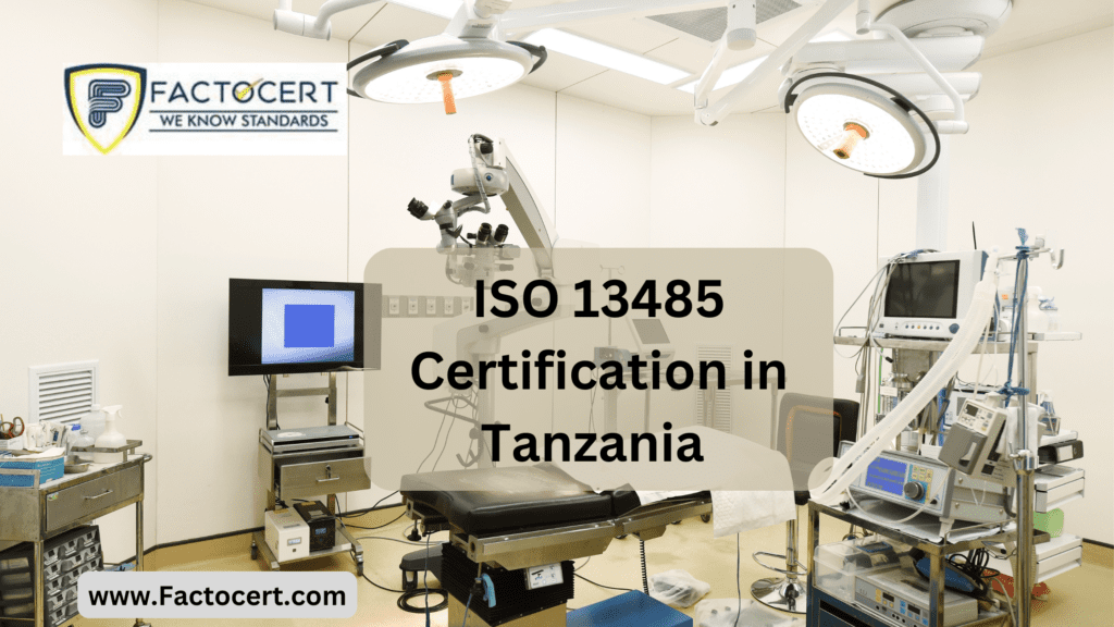 ISO 13485 Certification in Tanzania