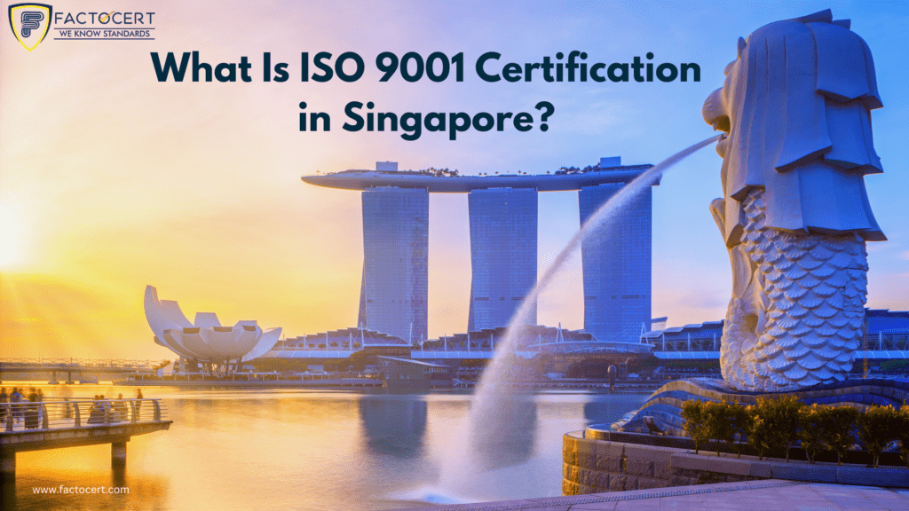 ISO 9001 Certification in Singapore