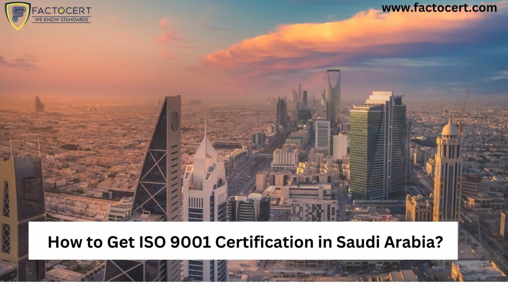 ISO 9001 Certification in Saudi Arabia Saudi Arabia