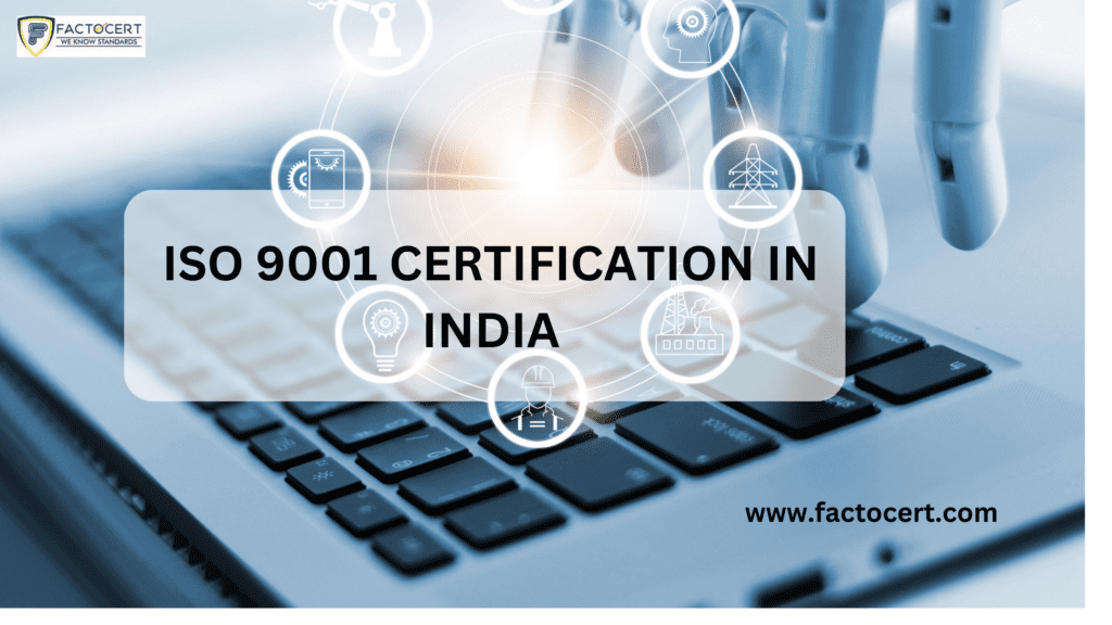 ISO 9001 CERTIFICATION IN INDIA