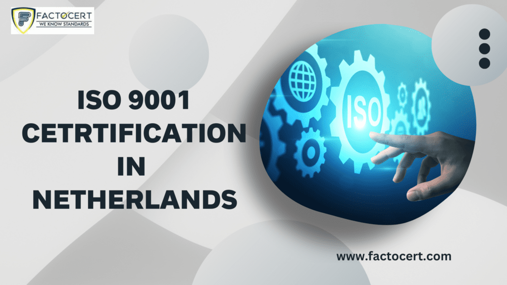 ISO 9001 CETRTIFICATION IN NETHERLANDS