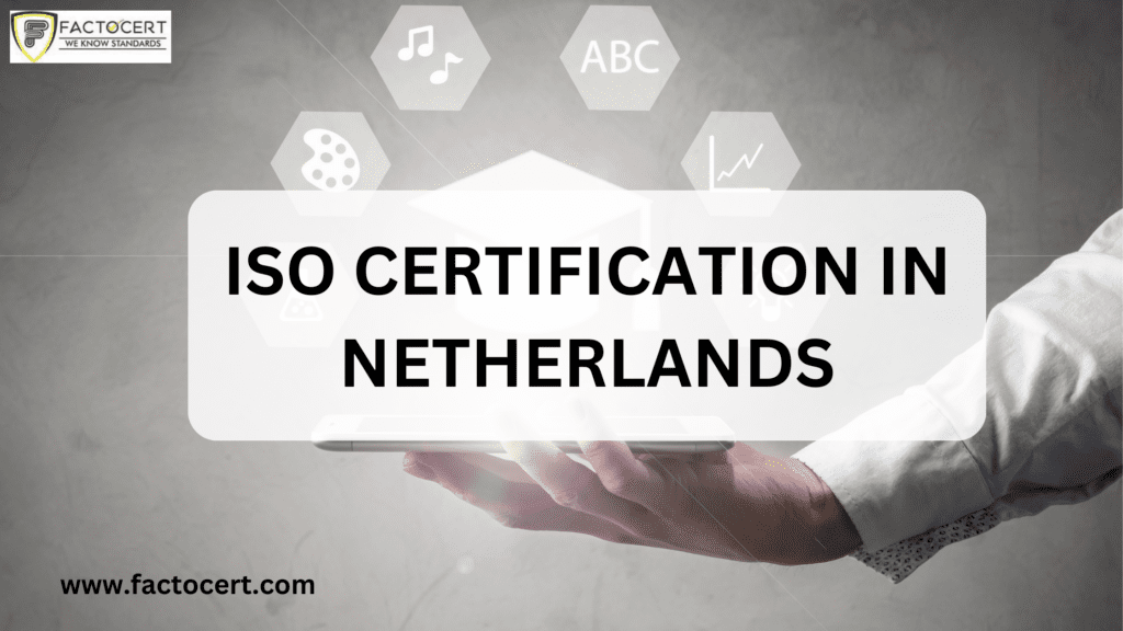 ISO CERTIFICATION IN NETHERLANDS (