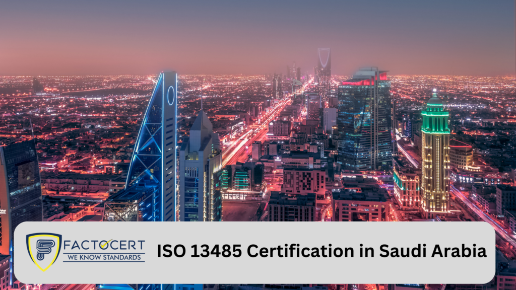 ISO 13485 Certification in Saudi Arabia