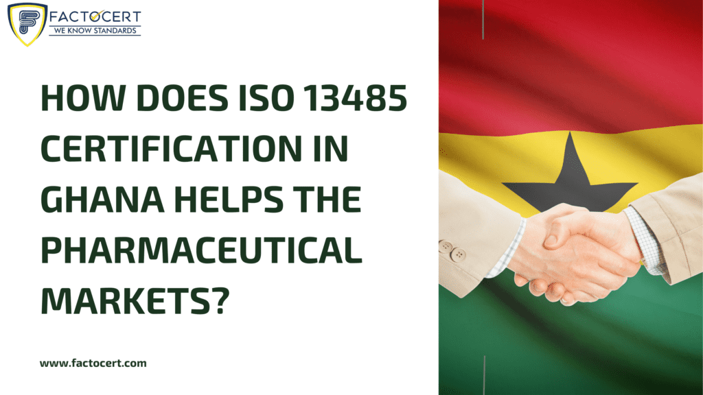 ISO 13485 Certification in Ghana